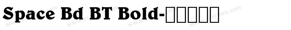 Space Bd BT Bold字体转换